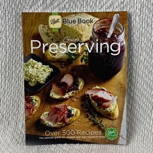 Ball Blue Book Guide to Preserving Recipe Book Canning Cooking Food Preservation